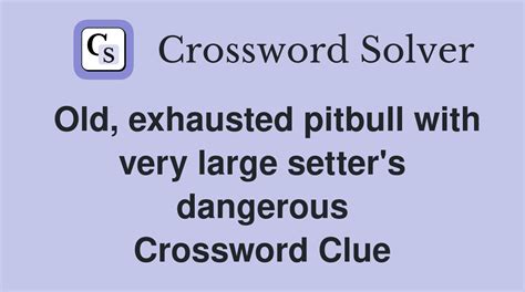 dangerous crossword clue|danger crossword clue 6 letters.